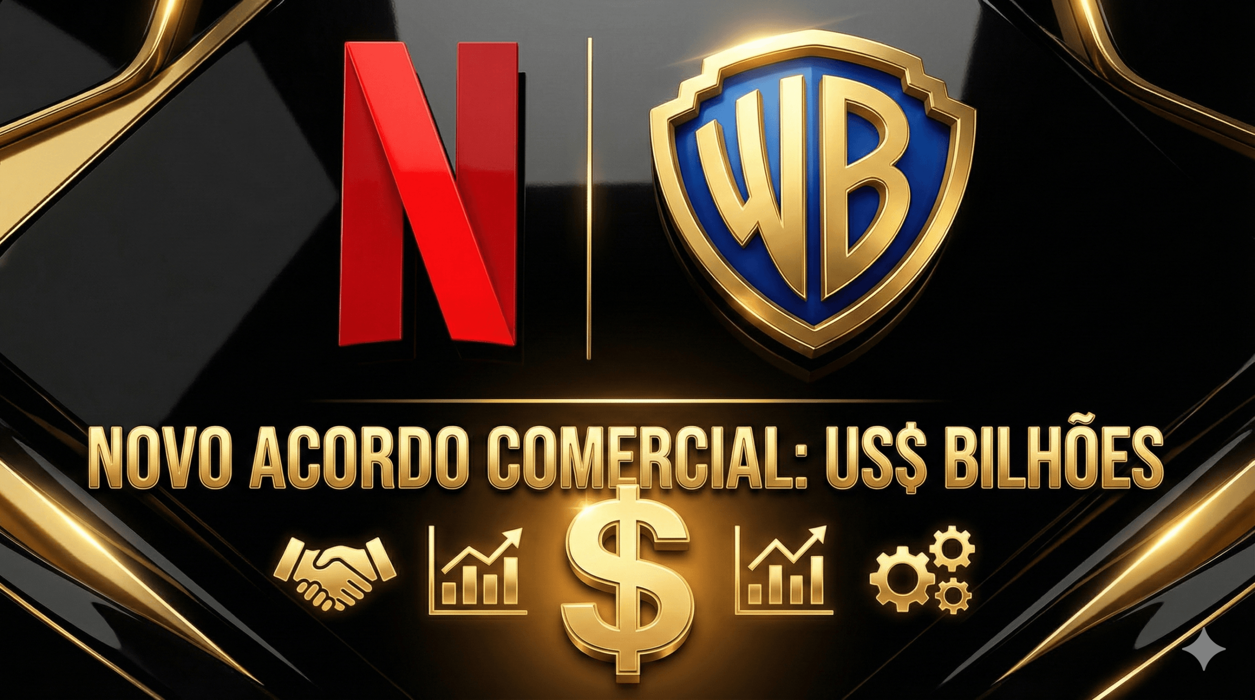 Netflix Adquire Warner Bros. Discovery por US$ 72 Bilhões