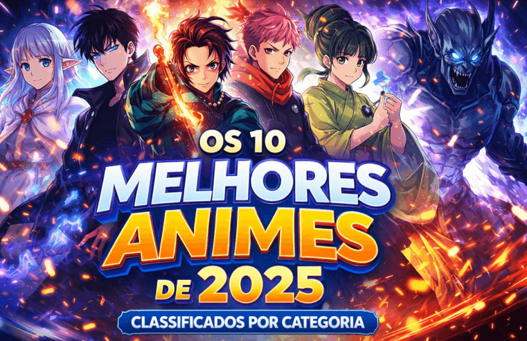 Guia Definitivo Os 10 Melhores Animes de 2025 para Otakus Hardcore